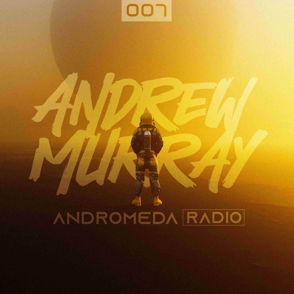 Andrew Murray Presents Andromeda Radio 007